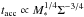 Mathematical equation: \hbox{$t_{\rm acc} \propto M_{*}^{1/4} \Sigma^{-3/4}$}