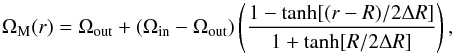 \begin{equation} \label{GBHOM} \Omega_{\rm M}(r) = \Omega_{\rm out} + (\Omega_{\rm in}-\Omega_{\rm out}) \left( \frac{1-\tanh[(r-R)/2\Delta R]}{1+\tanh[R/2\Delta R]} \right), \end{equation}