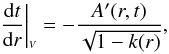 \begin{equation} \bigvoid{\frac{{\rm d}t}{{\rm d}r}} = -\frac{A'(r,t)}{\sqrt{1-k(r)}}, \end{equation}