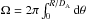 Mathematical equation: \hbox{$\Omega = 2\pi \int_0^{R/D_{\rm A}} {\rm d}\theta$}