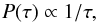 Mathematical equation: \begin{equation} P(\tau)\propto1/\tau, \end{equation}