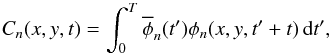 Mathematical equation: \begin{equation} C_n(x,y,t)=\int_{\new{0}}^{\new{T}} \overline{\phi}_n(t')\phi_n(x,y,t'+t)\,{\rm d}t', \label{eq:xc} \end{equation}