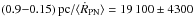 Mathematical equation: \hbox{${(0.9{-}0.15)\,\mathrm{pc}/\langle\dot{R}_{\rm PN}\rangle = 19\,100\pm 4300}$}
