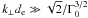 Mathematical equation: \hbox{$k_\perp d_\lec \gg \sqrt{2}/\Gamma_0^{3/2}$}