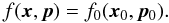 Mathematical equation: \begin{equation} \label{equ:inv_of_f} f(\vec{x},\vec{p}) = f_0(\vec{x}_0,\vec{p}_0). \end{equation}