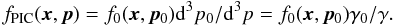Mathematical equation: \begin{equation} \label{equ:PIC_transf} f_{\rm PIC}(\vec{x},\vec{p}) = f_0(\vec{x},\vec{p}_0)\dif^3p_0/\dif^3p = f_0(\vec{x},\vec{p}_0) \gamma_0/\gamma. \end{equation}