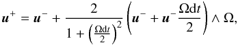 Mathematical equation: \appendix \setcounter{section}{1} \begin{equation} \vec{u}^+ = \vec{u}^- + \frac{2}{1+ \left( \frac{\Omega {\rm d}t}{2} \right)^2} \left( \vec{u}^- + \vec{u}^- \frac{\Omega {\rm d}t}{2} \right) \wedge {\Omega}, \end{equation}