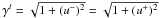 Mathematical equation: \hbox{$\gamma^t = \sqrt{1+(u^-)^2} = \sqrt{1+(u^+)^2}$}