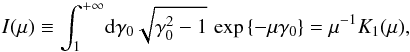 Mathematical equation: \appendix \setcounter{section}{5} \begin{equation} \label{equ:I_of_mu_evaluated} I(\mu) \equiv \int_1^{+\infty}\!\dif\gamma_0 \sqrt{\gamma_0^2-1}\,\exp\left\{-\mu\gamma_0\right\} = \mu^{-1}K_1(\mu), \end{equation}