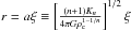 Mathematical equation: \hbox{$r=a\xi \equiv \left[\frac{(n+1)K_n}{4\pi G \rho_{\rm c}^{1-1/n}}\right]^{1/2}\xi$}