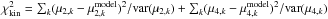 Mathematical equation: \hbox{$\chi^2_{\rm kin} = \sum_k (\mu_{2,k} - \mu^{\rm model}_{2,k})^2/{\rm var}(\mu_{2,k}) + \sum_k (\mu_{4,k} - \mu^{\rm model}_{4,k})^2/{\rm var}(\mu_{4,k})$}