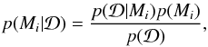Mathematical equation: \begin{eqnarray} p(M_i|\data) = \frac{p(\data|M_i)p(M_i)}{p(\data)}, \end{eqnarray}
