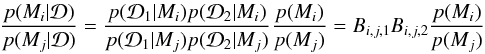 Mathematical equation: \begin{eqnarray} \frac{p(M_i|\data)}{p(M_j|\data)} = \frac{p(\data_1|M_i)p(\data_2|M_i)}{p(\data_1|M_j)p(\data_2|M_j)}\frac{p(M_i)}{p(M_j)} = B_{i,j,1}B_{i,j,2}\frac{p(M_i)}{p(M_j)} \label{eq:bayes_mul} \end{eqnarray}