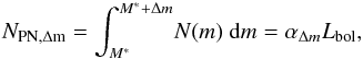 Mathematical equation: \begin{eqnarray} N_{\mathrm{PN,\Delta m}}=\int_{M^*}^{M^*+\Delta m}\! N(m) \ \mathrm{d}m = \alpha_{ \Delta m}L_{\mathrm{bol}}, \end{eqnarray}