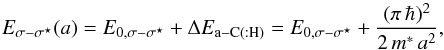 Mathematical equation: \appendix \setcounter{section}{3} \begin{equation} E_{\sigma-\sigma^\star}(a) = E_{0,\sigma-\sigma^\star} + \Delta E_{\rm a-C(:H)} = E_{0,\sigma-\sigma^\star} + \frac{(\pi\, \hbar)^2}{2\, m^\ast\, a^2}, \label{eq_sigma_shift} \end{equation}