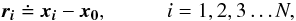 Mathematical equation: \begin{equation} \label{equ:helio} \vect{r_i} \doteq \vect{x_i} - \vect{x_0} ,\hspace{1.0cm} i = 1,2,3\dots N, \end{equation}