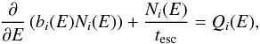 Mathematical equation: \begin{equation} \label{eq:electron} \frac{\partial }{\partial E} \left( b_{i}(E) N_{i}(E) \right)+ \frac{N_{i}(E)}{t_{\rm{esc}}} = Q_{i}(E), \end{equation}