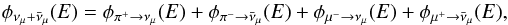 Mathematical equation: \begin{equation} \phi_{\nu_{\mu}+\bar{\nu}_{\mu}}(E) = \phi_{\pi^+ \rightarrow \nu_{\mu}}(E) + \phi_{\pi^- \rightarrow \bar{\nu}_{\mu}}(E) + \phi_{\mu^- \rightarrow \nu_{\mu}}(E) + \phi_{\mu^+ \rightarrow \bar{\nu}_{\mu}}(E), \end{equation}