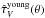 Mathematical equation: \hbox{$\hat{\tau}^\txn{young}_V(\theta)$}