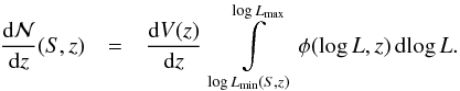 Mathematical equation: \begin{eqnarray} \label{eq:dNdz} \dfrac{\mathrm{d}\mathcal{N}}{\mathrm{d}z}(S,z) & = &\dfrac{\mathrm{d}V(z)}{\mathrm{d}z} \; \int\limits_{\log L_\mathrm{min}(S,z)}^{\log L_\mathrm{max}} \phi(\log L,z) \,\mathrm{d}\!\log L. \end{eqnarray}