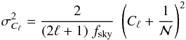Mathematical equation: \begin{eqnarray} \label{eq:Cl_Var01} \sigma_{C_\ell}^2 = \frac{2}{(2\ell+1)\;f_\mathrm{sky}} \; \left( C_\ell + \frac{1}{\mathcal{N}} \right)^2 \end{eqnarray}