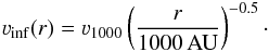 Mathematical equation: \begin{eqnarray} \varv_{\mathrm{inf}} (r) = \varv_{1000} \left(\frac{r}{1000\,\mathrm{AU}}\right) ^{-0.5}\cdot \label{E:v} \end{eqnarray}