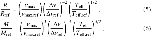 Mathematical equation: \begin{eqnarray} \label{scaling1} &&\frac{R}{R_{\rm ref}} = \left( \frac{\nu_{\rm max}}{\nu_{\rm max,ref}}\right) \left(\frac{\Delta\nu}{\Delta \nu_{\rm ref}}\right)^{-2} \left( \frac{\Teff}{\Teffref}\right)^{1/2}, \\ \label{scaling2} &&\frac{M}{M_{\rm ref}} = \left(\frac{\nu_{\rm max}}{\nu_{\rm max,ref}}\right)^{3} \left(\frac{\Delta\nu}{\Delta \nu_{\rm ref}}\right)^{-4} \left( \frac{\Teff}{\Teffref}\right)^{3/2}, \end{eqnarray}