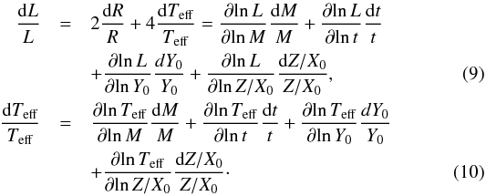 Mathematical equation: \begin{eqnarray} \label{diffL} \frac{\diff L}{L} &= &2\frac{\diff R}{R} + 4\frac{\diff \Teff}{\Teff} = \frac{\partial \!\ln L}{\partial \!\ln M}\frac{\diff M}{M} + \frac{\partial \!\ln L}{\partial \!\ln t}\frac{\diff t}{t} \nonumber \\ && + \frac{\partial \!\ln L}{\partial \!\ln Y_0}\frac{dY_0}{Y_0} + \frac{\partial \!\ln L}{\partial \!\ln Z/X_0}\frac{\diff Z/X_0}{Z/X_0}, \\ \label{diffTeff} \frac{\diff \Teff}{\Teff} &= & \frac{\partial \!\ln \Teff}{\partial \!\ln M}\frac{\diff M}{M} + \frac{\partial \!\ln \Teff}{\partial \!\ln t}\frac{\diff t}{t}+ \frac{\partial \!\ln \Teff}{\partial \!\ln Y_0}\frac{dY_0}{Y_0} \nonumber \\ && +\frac{\partial \!\ln \Teff}{\partial \!\ln Z/X_0}\frac{\diff Z/X_0}{Z/X_0} \cdot \end{eqnarray}