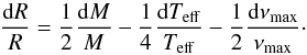 Mathematical equation: \begin{equation} \label{dR} \frac{\diff R}{R} = \frac{1}{2}\frac{\diff M}{M} - \frac{1}{4}\frac{\diff \Teff}{\Teff} - \frac{1}{2}\frac{\diff \nu_{\rm max}}{\nu_{\rm max}}\cdot \end{equation}