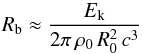 Mathematical equation: \appendix \setcounter{section}{1} \begin{equation} R_{\rm b}\approx {E_{\rm k}\over 2 \pi\, \rho_0\, R_0^2\, c^3} \label{Rbw} \end{equation}