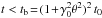 Mathematical equation: \hbox{$t< t_{\rm b}\!=\!(1\!+\!\gamma_0^2\theta^2)^2\,t_0$}