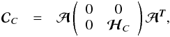 Mathematical equation: \begin{eqnarray} \Cb_{C} &=&\Ab \left( \begin{array}{cc} {{0}} & {{0}} \\ {{0}} & {\boldsymbol{\cal{H}}}_{C} \end{array} \right) \Ab^{\Tb}, \end{eqnarray}