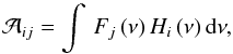 Mathematical equation: \begin{equation} {\cal A}_{ij} = \int \,F_j\,(\nu)\, H_i\,(\nu) \, {\mathrm{d}}\nu, \label{freqdep} \end{equation}