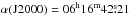 Mathematical equation: \hbox{$\alpha ({\rm J2000})=06^{\mathrm{h}}16^{\mathrm{m}}42\fs21$}