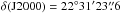Mathematical equation: \hbox{$\delta ({\rm J2000})=22^{\circ}31' 23\farcs6$}