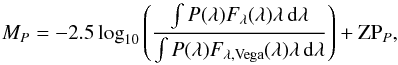 Mathematical equation: \begin{equation} M_{P} = -2.5\log_{10}\left(\frac{\int P(\lambda)F_{\lambda}(\lambda)\lambda\,{\rm d}\lambda} {\int P(\lambda)F_{\lambda,\mathrm{Vega}}(\lambda)\lambda\,{\rm d}\lambda}\right) + {\rm ZP}_{P}, \label{absmageq} \end{equation}