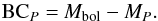 Mathematical equation: \begin{equation} \mathrm{BC}_{P} = \mbol - M_{P}. \label{bceq} \end{equation}
