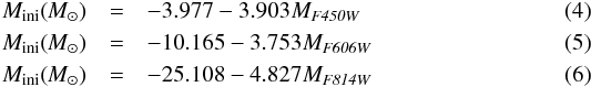 Mathematical equation: \begin{eqnarray} \mini (\msun)&=& -3.977 -3.903 M_\mathit{F450W} \\ \mini (\msun)&=& -10.165 -3.753 M_\mathit{F606W} \\ \mini (\msun)&=& -25.108 -4.827 M_\mathit{F814W} \end{eqnarray}