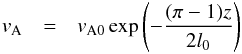 Mathematical equation: \begin{eqnarray} \label{eq:vA_of_z} v_{\rm A}&=&v_{\rm A0}\exp\left(-\frac{(\pi-1)z}{2l_0}\right) \end{eqnarray}