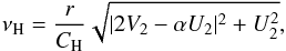 Mathematical equation: \begin{equation} \nu_{\rm H}=\frac{r}{C_{\rm H}}{\sqrt{\vert2 V_{2}-\alpha U_2\vert^2+U_2^2}}, \label{nuhz} \end{equation}