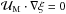 Mathematical equation: \hbox{${\vec{\mathcal U}}_{\rm M}\cdot\vec\nabla\xi=0$}