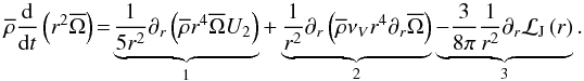 Mathematical equation: \begin{equation} \overline\rho\frac{{\rm d}}{{\rm d}t}\left(r^2{\overline\Omega}\right)\!=\!\underbrace{\frac{1}{5 r^2}\partial_{r}\left({\overline\rho}r^4{\overline\Omega}U_2\right)}_{1}+\underbrace{\frac{1}{r^2}\partial_{r}\left({\overline\rho}\nu_{V}r^4\partial_{r}{\overline\Omega}\right)}_{2}\underbrace{-\frac{3}{8\pi}\frac{1}{r^2}\partial_{r}{\mathcal L}_{\rm J}\left(r\right)}_{3}. \label{AMEq} \end{equation}