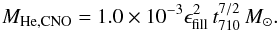Mathematical equation: \begin{eqnarray} M_{\mathrm{He,CNO}}=1.0\times10^{-3}\epsilon_{\rm fill}^2\,t_{710}^{7/2}\,M_\odot. \end{eqnarray}
