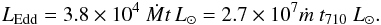 Mathematical equation: \appendix \setcounter{section}{1} \begin{eqnarray} L_{\rm Edd}=3.8\times10^4~\dot{M} t\,L_\odot=2.7\times10^7\dot{m}~t_{710}~L_\odot . \label{EqLEdd} \end{eqnarray}