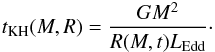 Mathematical equation: \begin{eqnarray} t_{\rm KH}(M,R)=\frac{GM^2}{R(M,t) L_{\rm Edd}}\cdot \label{tkh} \end{eqnarray}