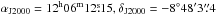 Mathematical equation: \hbox{$\alpha_{\mathrm{J2000}} = 12^{\mathrm{h}}06^{\mathrm{m}}12\fs15, \delta_{\mathrm{J2000}} = -8\degr 48\arcmin 3\farcs4$}