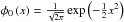 Mathematical equation: \hbox{$\phi _{0}\left( x\right) =\frac{1}{\sqrt{2\pi }}\exp \left( - \frac{1}{2}x^{2}\right) $}