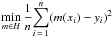Mathematical equation: \hbox{$\displaystyle\min_{m\in H}\frac{1}{n} {\sum_{i\,=\,1}^n}(m(x_{i})-y_{i})^{2}$}