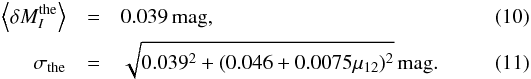 Mathematical equation: \begin{eqnarray} \label{eq:shift} \left\langle \delta M^{\rm the}_I\right\rangle &=& 0.039 \, \rm mag , \\ \sigma_{\rm the} &=& \sqrt{0.039^2+(0.046+0.0075\mu_{12})^2} \, \rm mag . \end{eqnarray}