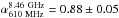 Mathematical equation: \hbox{$\alpha^{\rm 8.46~GHz}_{\rm 610~MHz} = 0.88\pm0.05$}